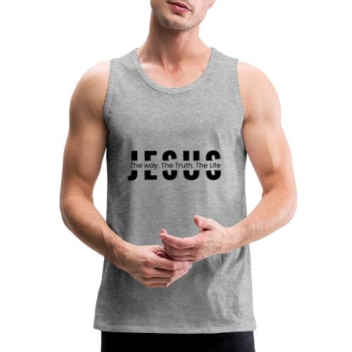 Jesus the Truth and the Life Bible Verse Merch - Men's Premium Tank