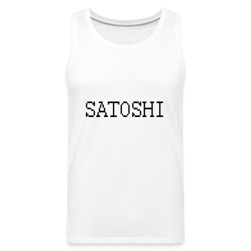satoshi stroke only one word satoshi, bitcoiners - Men's Premium Tank