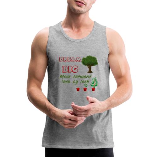 Dream big - Men's Premium Tank