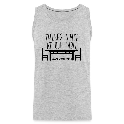There's space at our table. - Men's Premium Tank