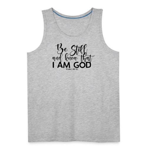 Be Still and Know - Men's Premium Tank