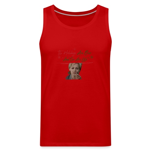Kelly Taylor Holidays Are Over - Men's Premium Tank