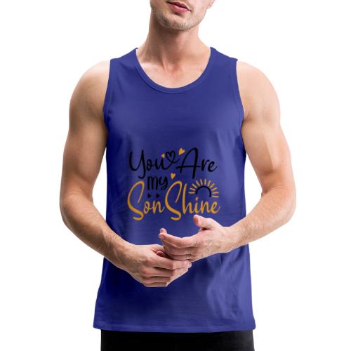 You Are My SonShine | Mom And Son Tshirt - Men's Premium Tank