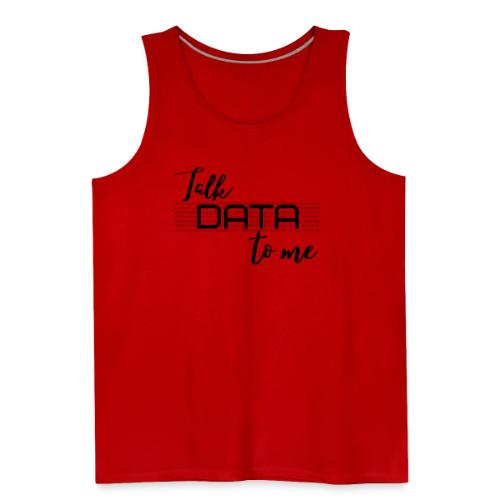 Talk Data to Me (Light) - Men's Premium Tank
