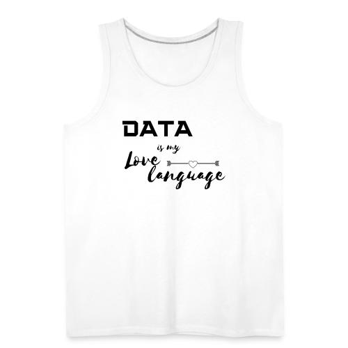 Data is My Love Language (light) - Men's Premium Tank
