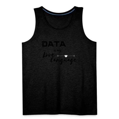Data is My Love Language (light) - Men's Premium Tank