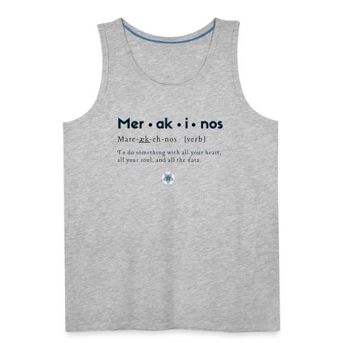 Merakinos definition with logo - Men's Premium Tank