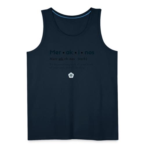 Merakinos definition with logo - Men's Premium Tank