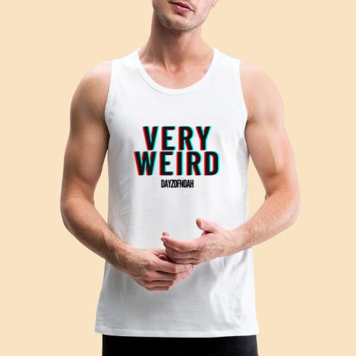 VERY WEIRD - Men's Premium Tank