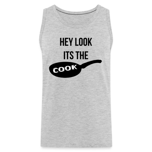 the cook T-Shirts - Men's Premium Tank
