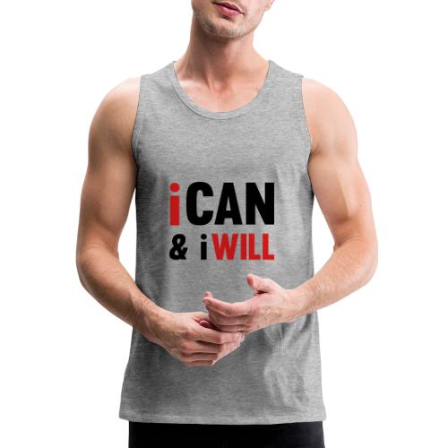 I Can And I Will - Men's Premium Tank