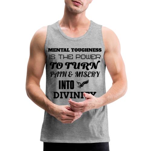Mental Toughness - Men's Premium Tank