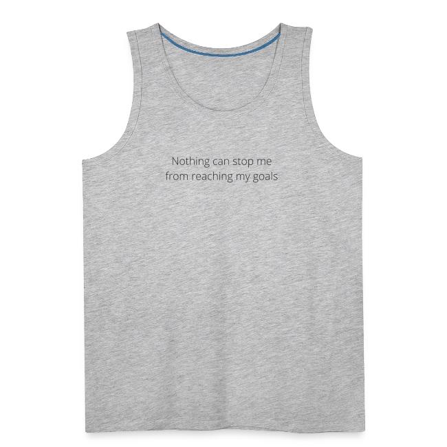 Nothing can stop me from reaching my goals (White)