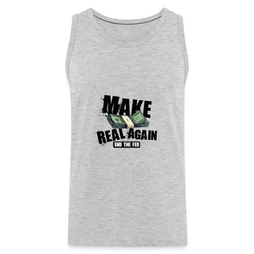 MAKE MONEY REAL AGAIN COOL BLK - Men's Premium Tank