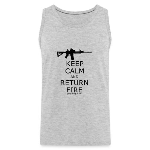 KEEP CALM RETURN FIRE BLACK - Men's Premium Tank