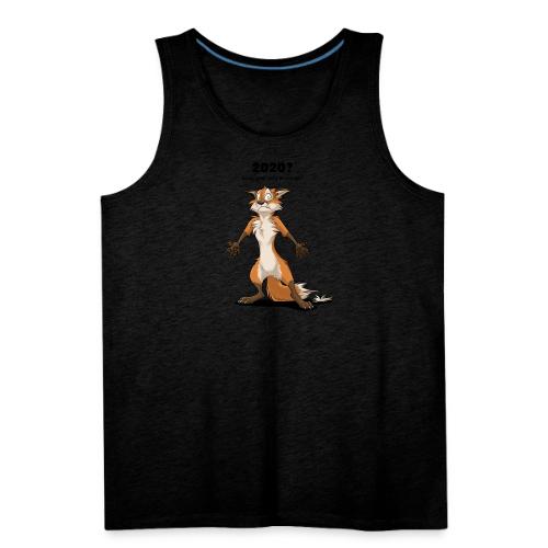 2020? Going great... (for bright backgrounds) - Men's Premium Tank