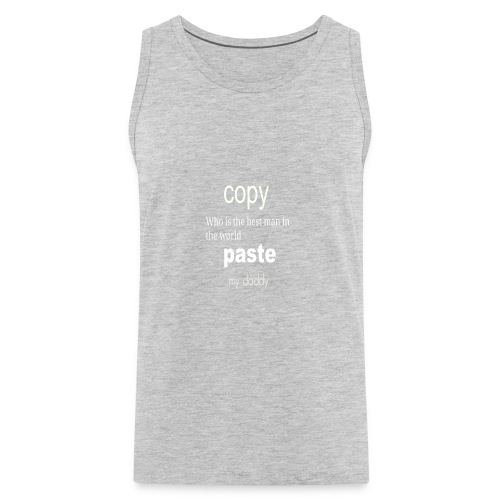 Funny Copy Paste gift: Daddy and Kid Son Daughter - Men's Premium Tank