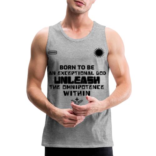Unleash The Omnipotence Within - Men's Premium Tank