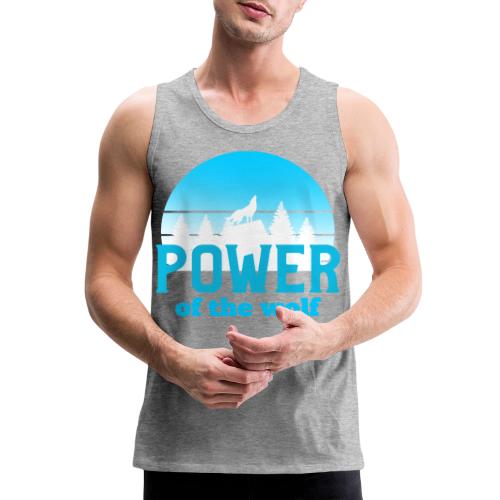 Power Of The Wolf - Men's Premium Tank