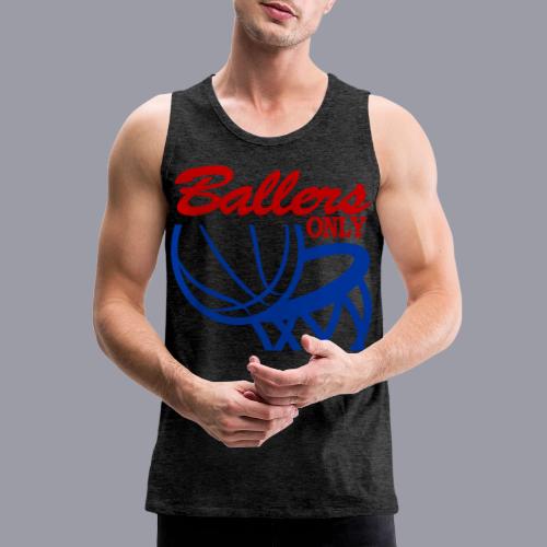 BALLERS ONLY - Men's Premium Tank