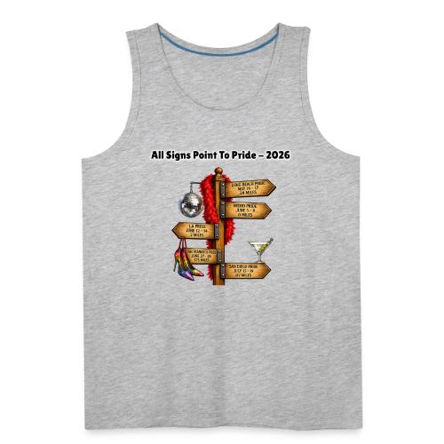 All Signs Point To Pride - Men's Premium Tank