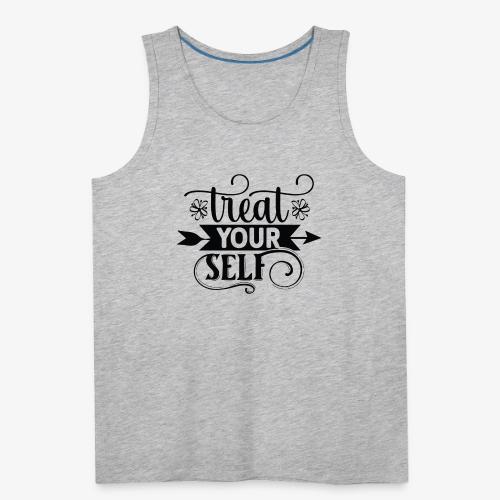 Treat Yourself - Men's Premium Tank