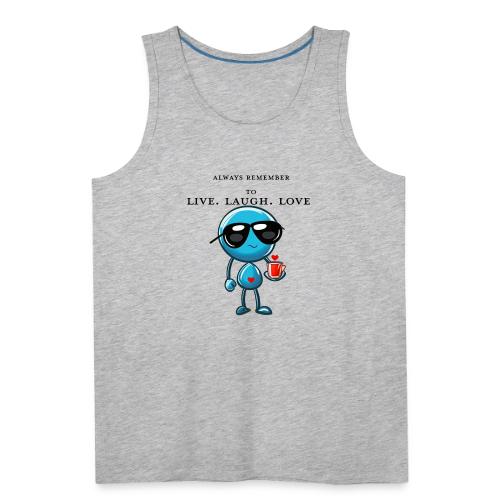 Remember to live laugh love - Men's Premium Tank