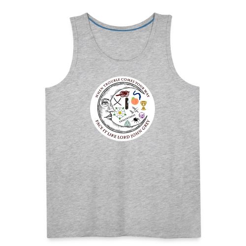 Face It Like Lord John Grey - Men's Premium Tank