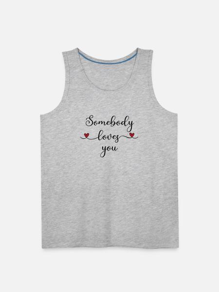 Somebody loves you - Men's Premium Tank - heather gray