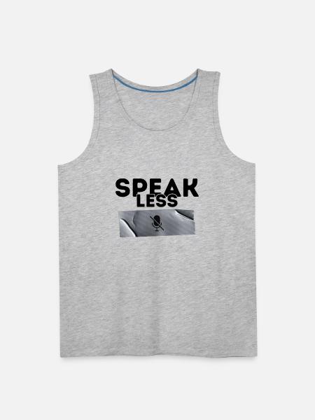 Speak Less - Men's Premium Tank - heather gray