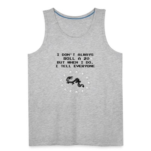 I Don't Always Roll a 20 D&D T-Shirt | Retro 8-Bit - Men's Premium Tank