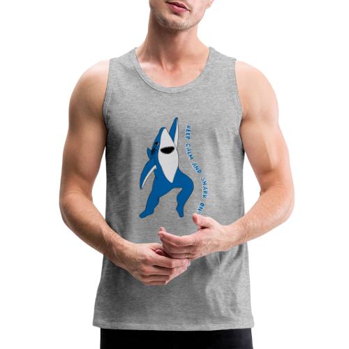 Dancing Shark - Keep Calm - Men's Premium Tank