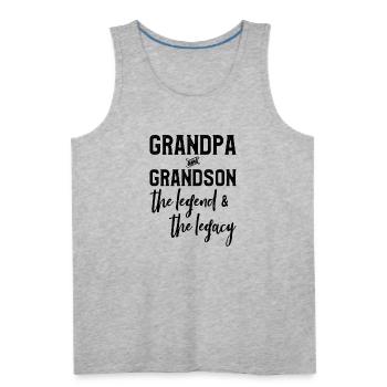 Grandpa And Grandson The Legend And The Legacy For - Men's Premium Tank - heather gray - Front