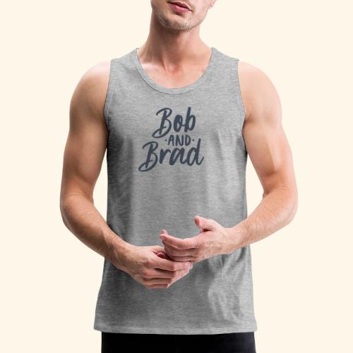 Bob and Brad Navy - Men's Premium Tank