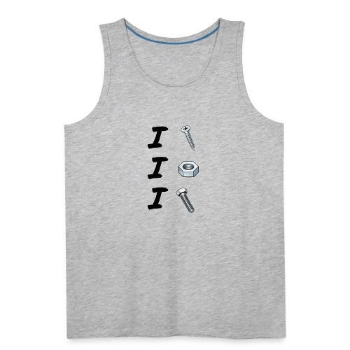 I Screw, I Nut, I Bolt - Men's Premium Tank