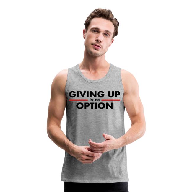 Giving Up is no Option