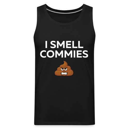 I SMELL COMMIES, Poop - Men's Premium Tank