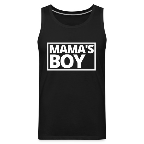 MAMA's Boy (White Stamp Version) - Men's Premium Tank