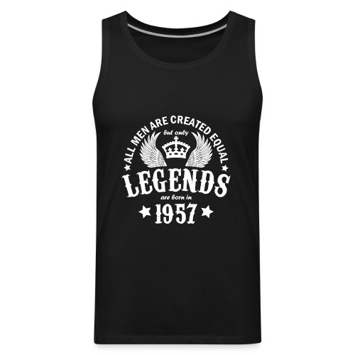 Legends are Born in 1957 - Men's Premium Tank