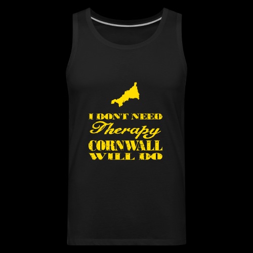Don't need therapy/Cornwall - Men's Premium Tank