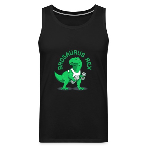 Brosaurus Rex Sweet Ass T-Shirt - Men's Premium Tank