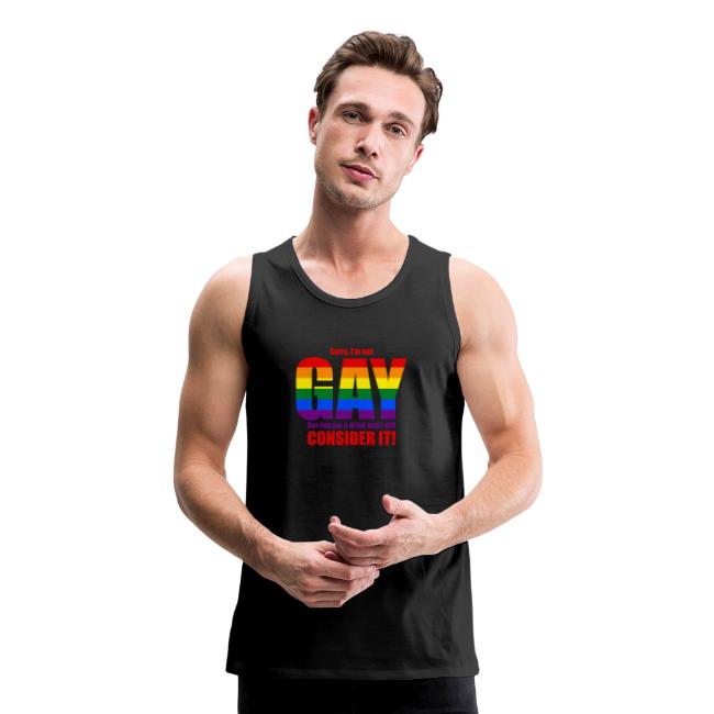 I'm not GAY, but may consider it... Hot T-Shirt!
