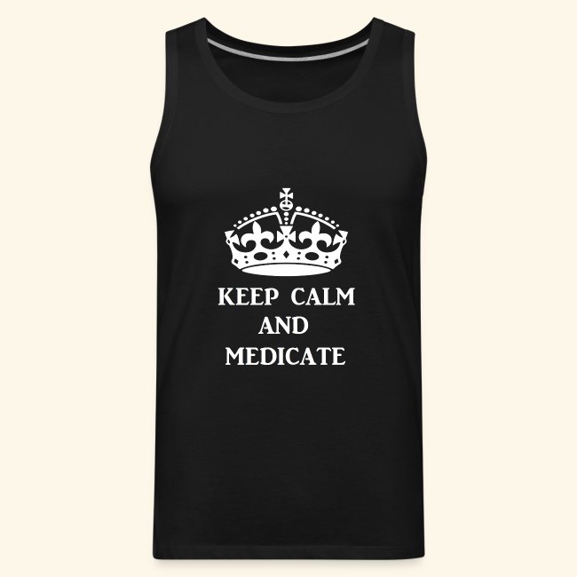 keep calm medicate wht