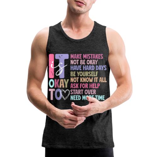 Harmony Collection - It s Okay To Make Mistakes - Men's Premium Tank