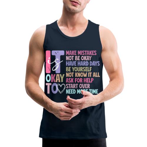 Harmony Collection - It s Okay To Make Mistakes - Men's Premium Tank