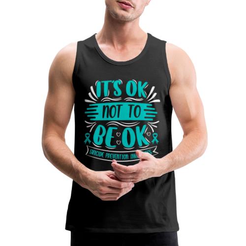 Wellness Collection - It's OK Not to be OK - Men's Premium Tank