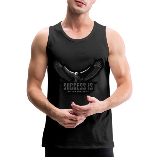 Success Is Killer Instinct - Men's Premium Tank