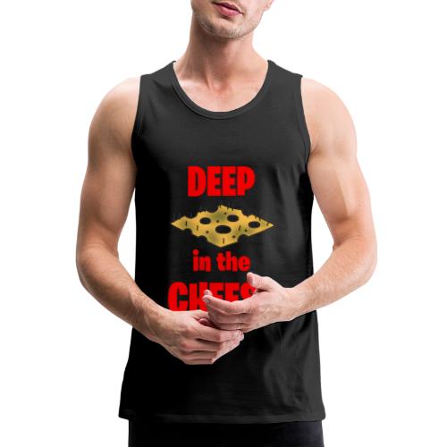 DEEP in the CHEESE - Men's Premium Tank