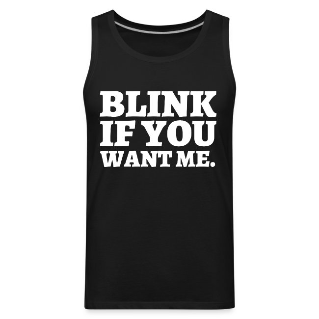 BLINK IF YOU WANT ME (in white letters)