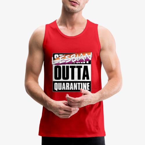 Lesbian Outta Quarantine - Lesbian Pride - Men's Premium Tank